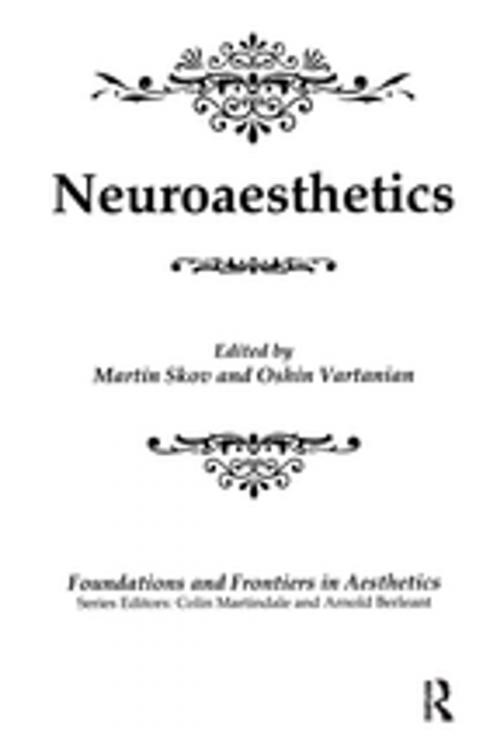 Cover of the book Neuroaesthetics by Martin Skov, Oshin Vartanian, Colin Martindale, Arnold Berleant, Taylor and Francis