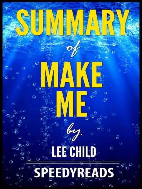 Cover of the book Summary of Make Me by Lee Child by SpeedyReads, gatsby24