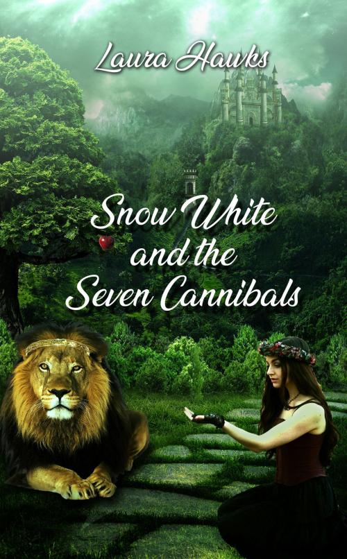 Cover of the book Snow White and the Seven Cannibals by Laura Hawks, Laura Hawks