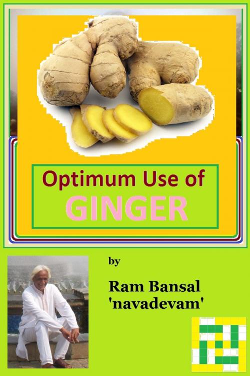 Cover of the book Optimum Use of Ginger by Ram Bansal, Ram Bansal