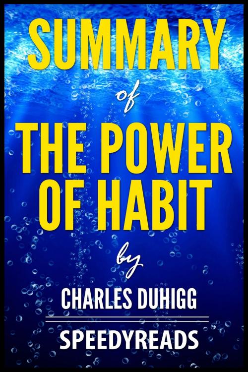 Cover of the book Summary of The Power of Habit by Charles Duhigg by SpeedyReads, gatsby24