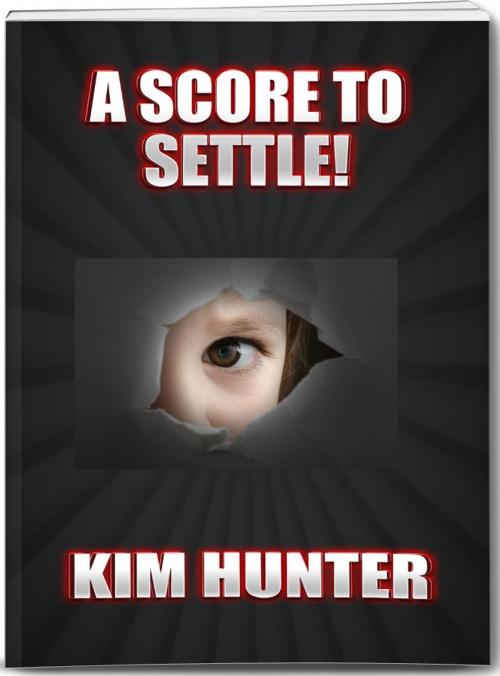 Cover of the book A Score To Settle by Kim Hunter, Kim Hunter