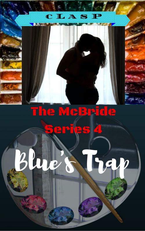 Cover of the book The McBride Series 4: Blue's Trap by cLasP, cLasP