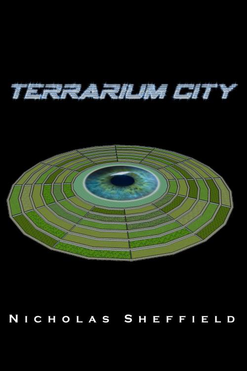 Cover of the book Terrarium City by Nicholas Sheffield, Nicholas Sheffield