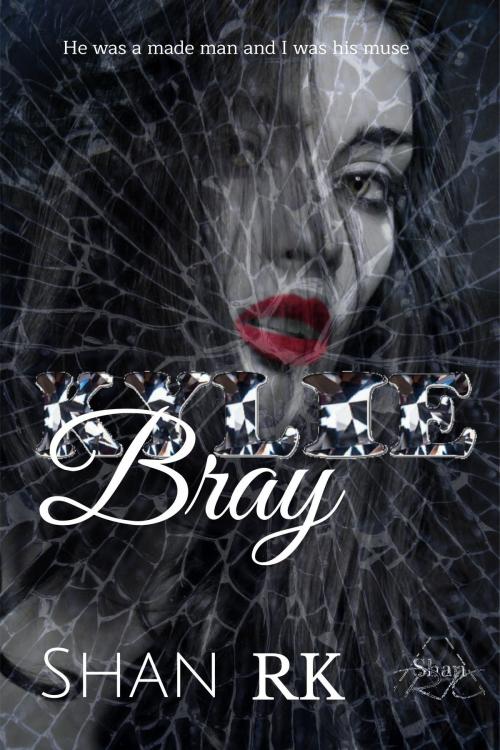 Cover of the book Kylie Bray by Shan R.K, Shan R.K