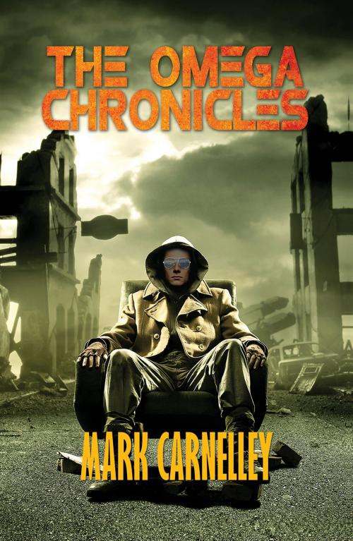 Cover of the book The Omega Chronicles by Mark Carnelley, Austin Macauley