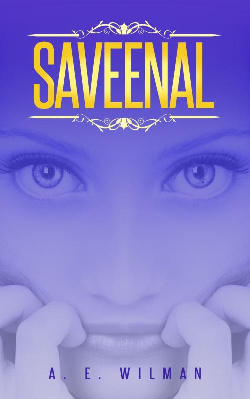 Cover of the book Saveenal by A.E. Wilman, A.E. Wilman