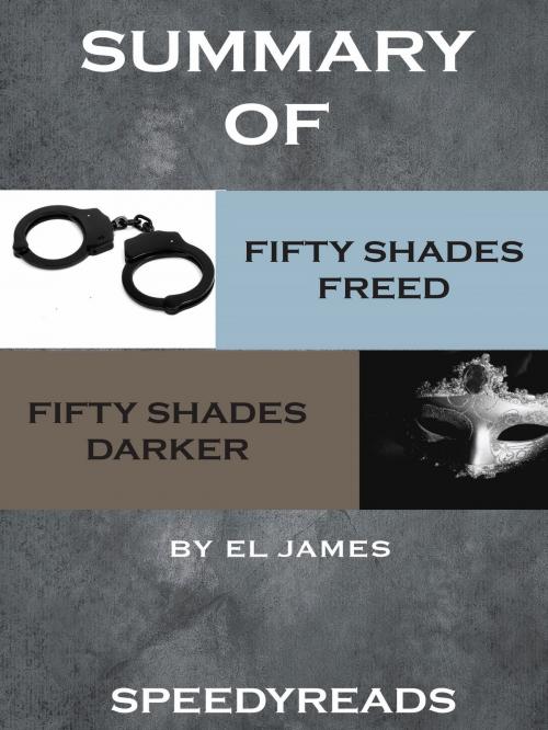 Cover of the book Summary of Fifty Shades Freed and Fifty Shades Darker Boxset by SpeedyReads, gatsby24