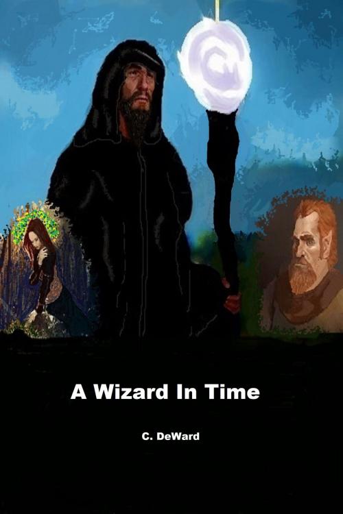 Cover of the book A Wizard In Time by C. DeWard, C. DeWard