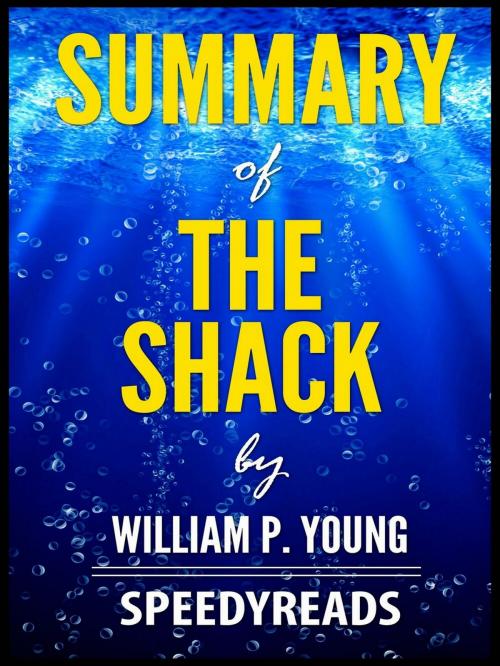 Cover of the book Summary of The Shack by William P. Young by SpeedyReads, gatsby24