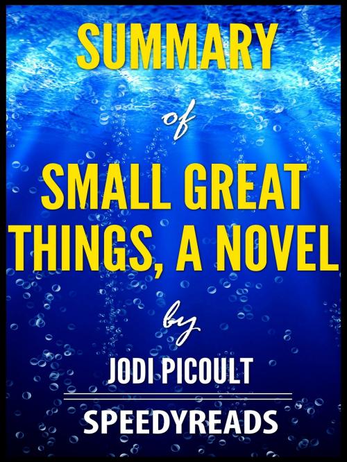 Cover of the book Summary of Small Great Things, A Novel by Jodi Picoult by SpeedyReads, gatsby24