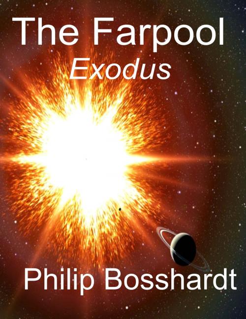 Cover of the book The Farpool: Exodus by Philip Bosshardt, Philip Bosshardt