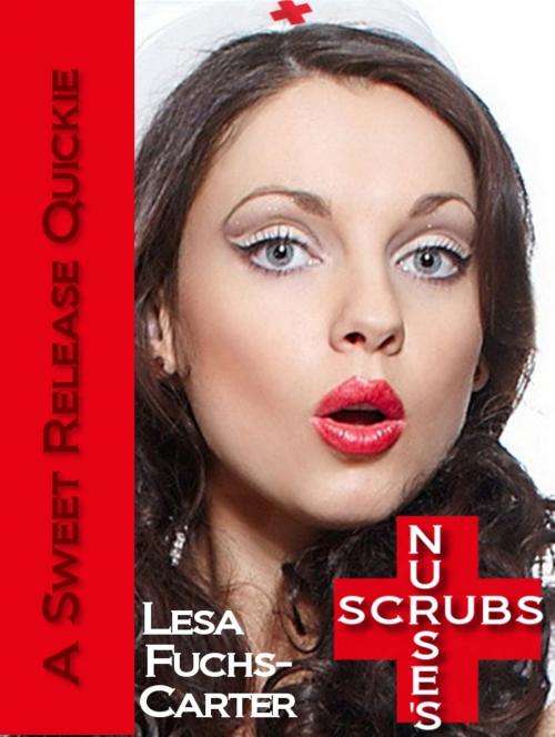 Cover of the book Nurse's Scrubs by Lesa Fuchs-Carter, Lesa Fuchs-Carter