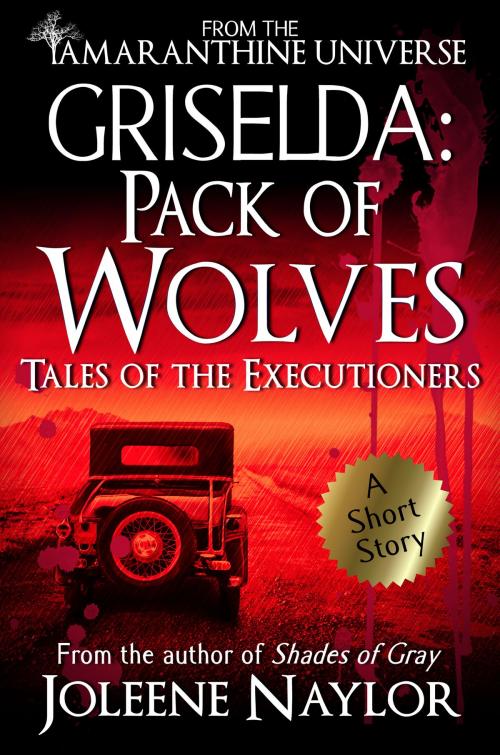 Cover of the book Griselda: Pack of Wolves (Tales of the Executioners) by Joleene Naylor, Joleene Naylor