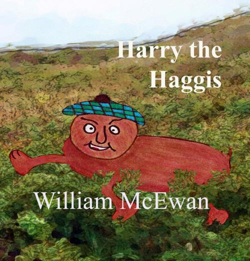 Cover of the book Harry the Haggis by William McEwan, William McEwan