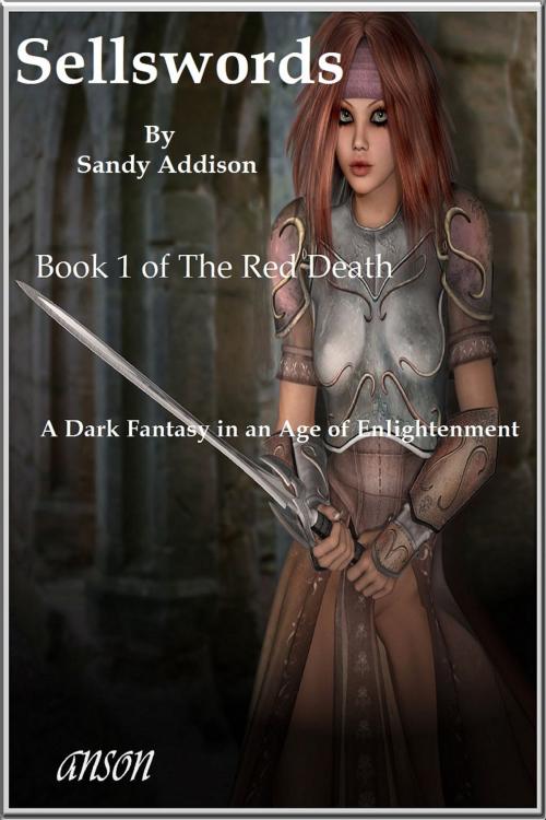 Cover of the book Sellswords: The Red Death Book 1 by Sandy Addison, Sandy Addison