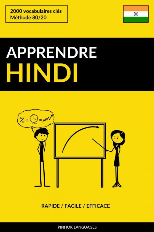Cover of the book Apprendre l'hindi: Rapide / Facile / Efficace: 2000 vocabulaires clés by Pinhok Languages, Pinhok Languages