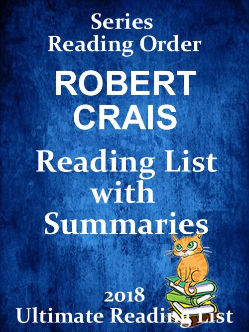 Cover of the book Robert Crais: Best Reading Order - with Summaries & Checklist by Albie Berk, Albie Berk