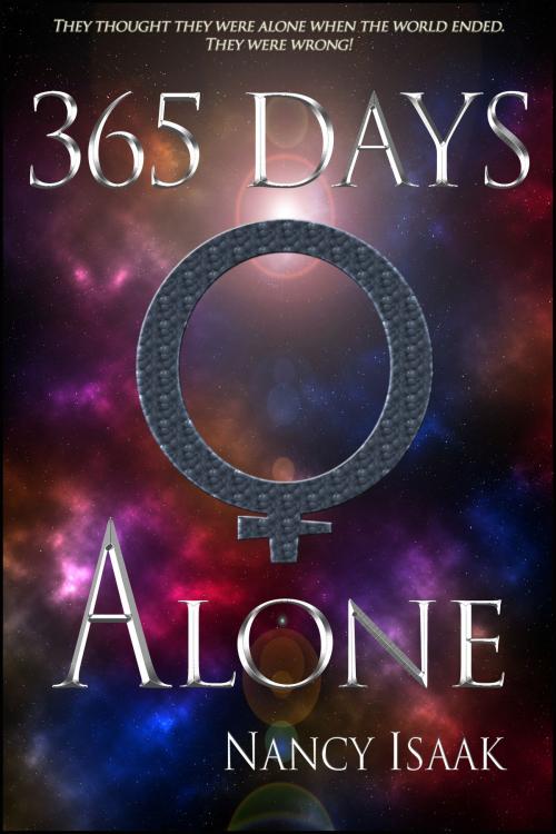 Cover of the book 365 Days Alone by Nancy Isaak, Nancy Isaak