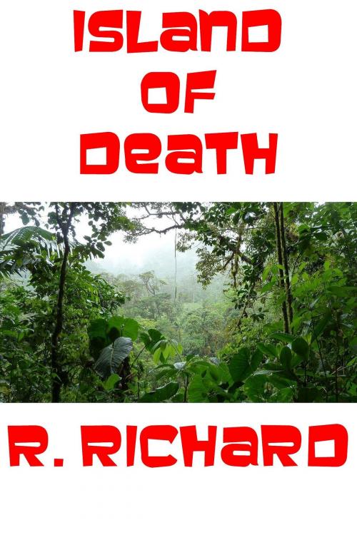 Cover of the book Island of Death by R. Richard, R. Richard