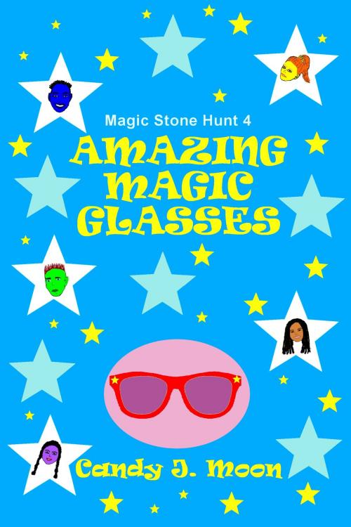 Cover of the book Amazing Magic Glasses by Candy J. Moon, Candy J. Moon
