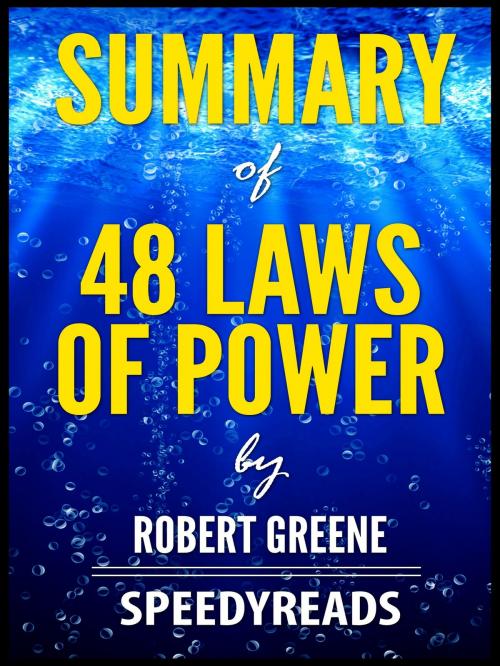 Cover of the book Summary of 48 Laws of Power by Robert Greene by SpeedyReads, gatsby24