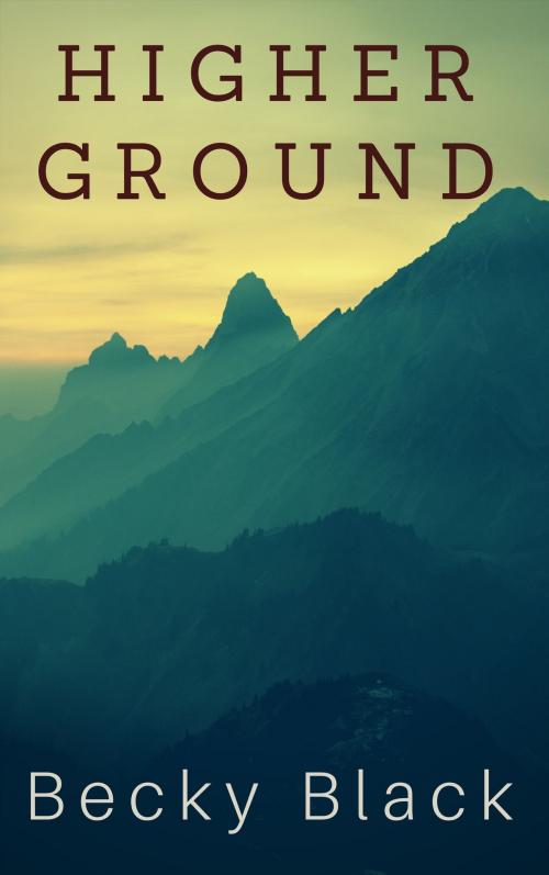 Cover of the book Higher Ground by Becky Black, Becky Black