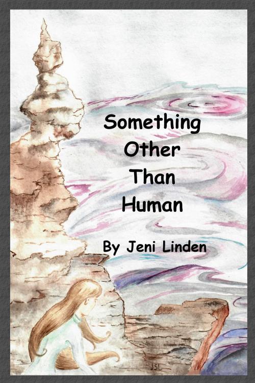 Cover of the book Something Other Than Human by Jeni Linden, Jeni Linden