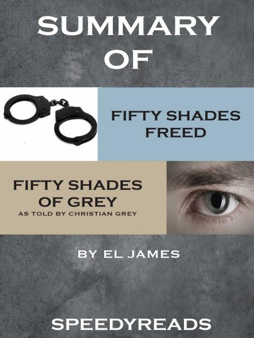 Cover of the book Summary of Fifty Shades Freed and Grey: Fifty Shades of Grey as Told by Christian Boxset by SpeedyReads, gatsby24
