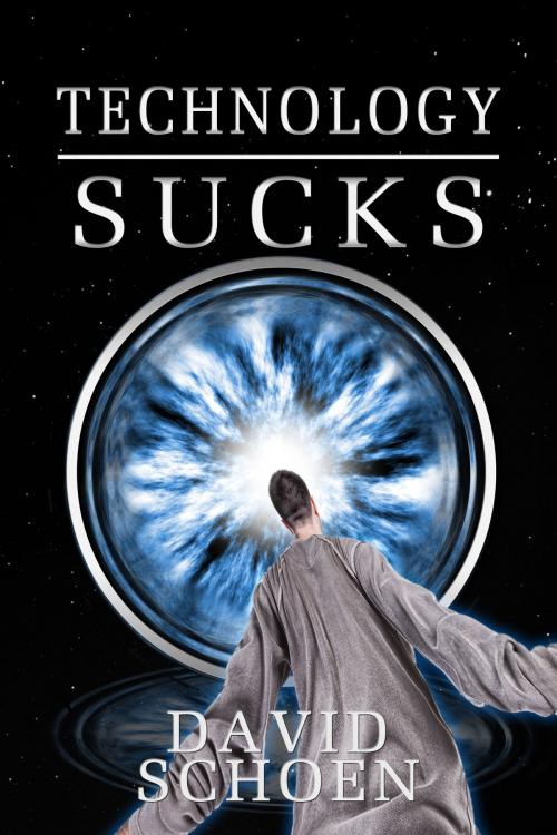 Cover of the book Technology Sucks by David Schoen, David Schoen