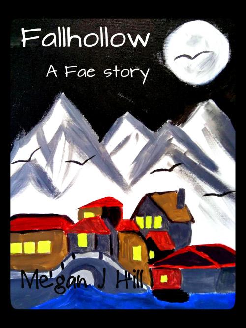 Cover of the book Fallhollow by Megan J. Hill, Smashwords