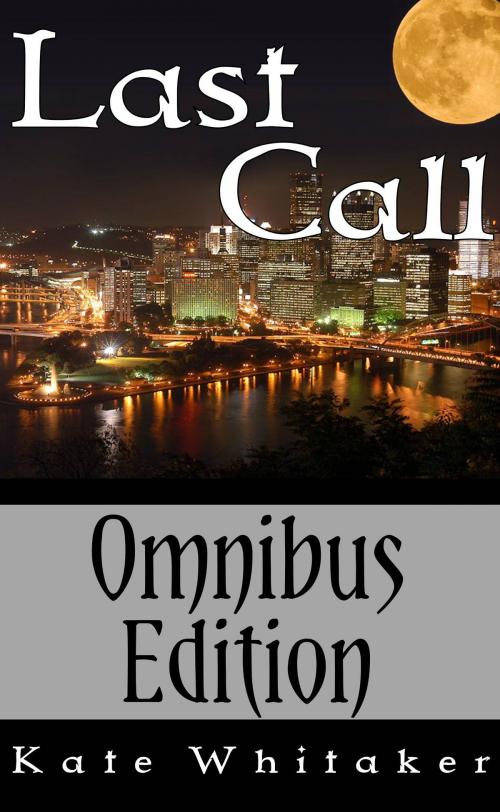 Cover of the book Last Call: Omnibus Edition by Kate Whitaker, Kate Whitaker