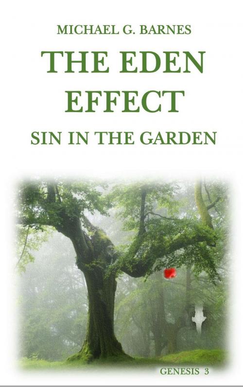 Cover of the book The Eden Effect: Sin in The Garden by Michael Barnes, Michael Barnes