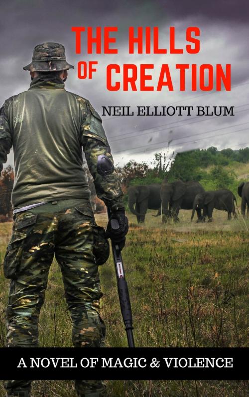 Cover of the book The Hills of Creation by Neil Elliott Blum, Tulabella Ruby Press