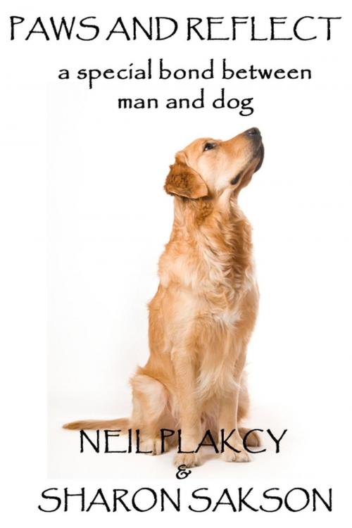 Cover of the book Paws and Reflect: A Special Bond Between Man and Dog by Neil Plakcy, Samwise Books