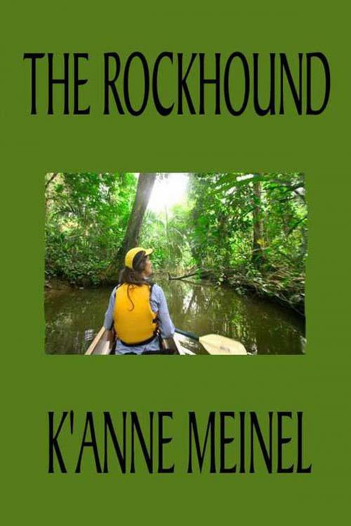 Cover of the book The Rockhound by K'Anne Meinel, Shadoe Publishing