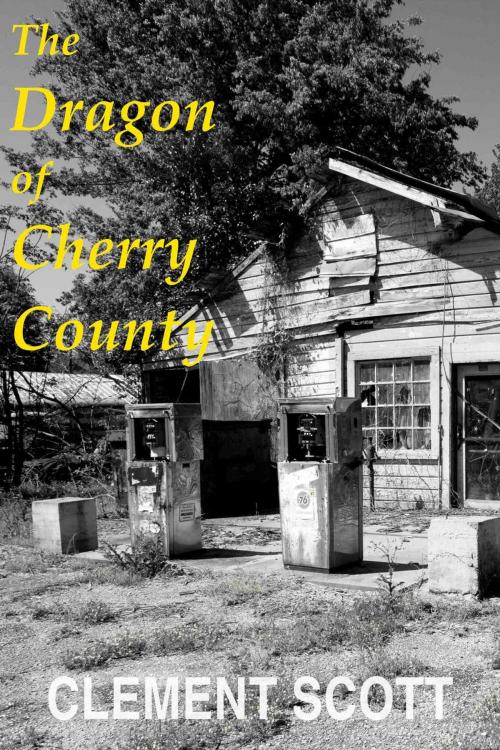 Cover of the book The Dragon of Cherry County by Clement Scott, Happy Gazelle PLT