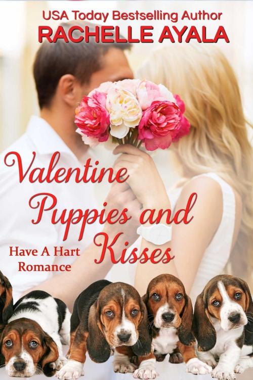 Cover of the book Valentine Puppies and Kisses by Rachelle Ayala, Rachelle Ayala