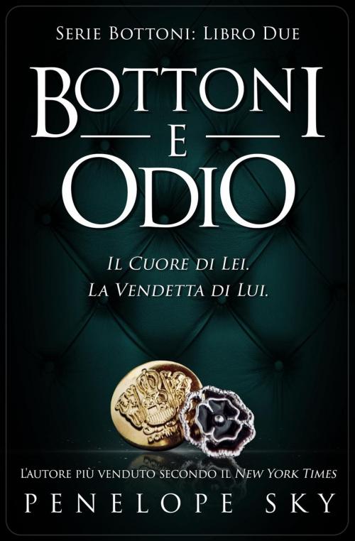 Cover of the book Bottoni e Odio by Penelope Sky, Self