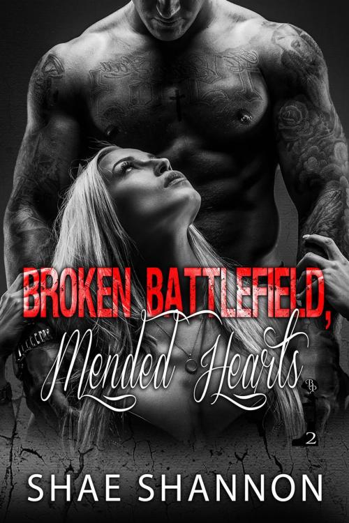 Cover of the book Broken Battlefield, Mended Hearts by Shae Shannon, Shae Shannon