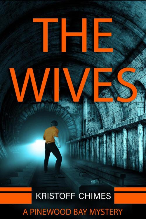 Cover of the book The Wives by Kristoff Chimes, Kristoff Chimes