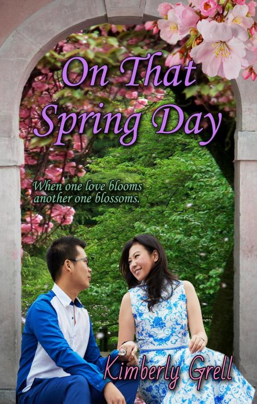 Cover of the book On That Spring Day by Kimberly Grell, Kimberly Grell