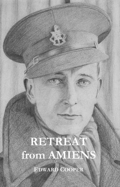 Cover of the book Retreat from Amiens by Edward Cooper, Touchworks Ltd
