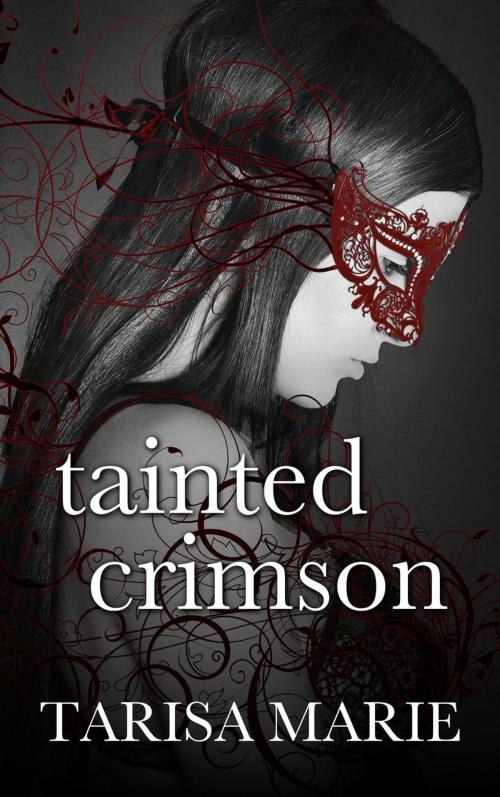 Cover of the book Tainted Crimson by Tarisa Marie, Tarisa Marie