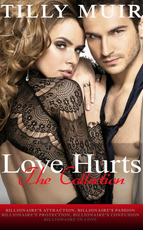 Cover of the book Love Hurts - The Collection by Tilly Muir, Tilly Muir