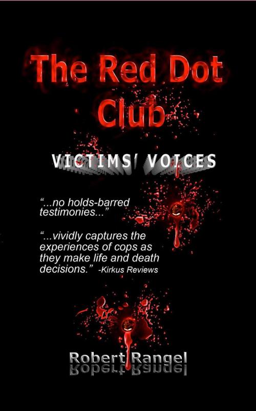 Cover of the book The Red Dot Club Victims' Voices by Rangel Robert, Rangel Robert