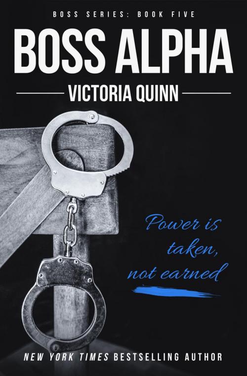 Cover of the book Boss Alpha by Victoria Quinn, Victoria Quinn
