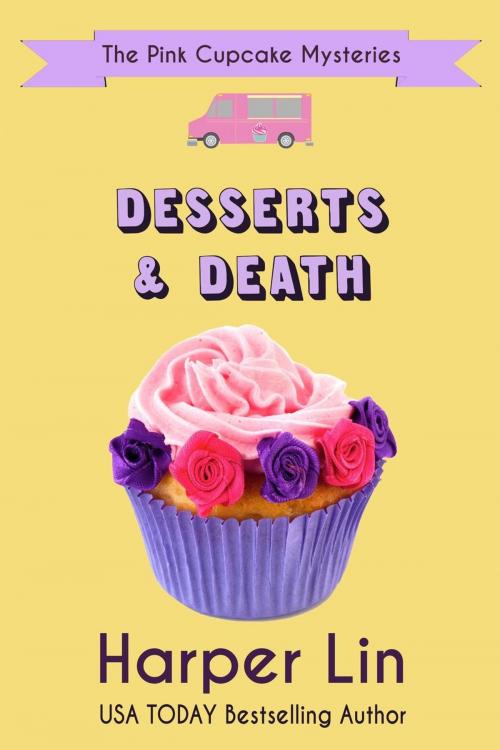 Cover of the book Desserts and Death by Harper Lin, Harper Lin Books