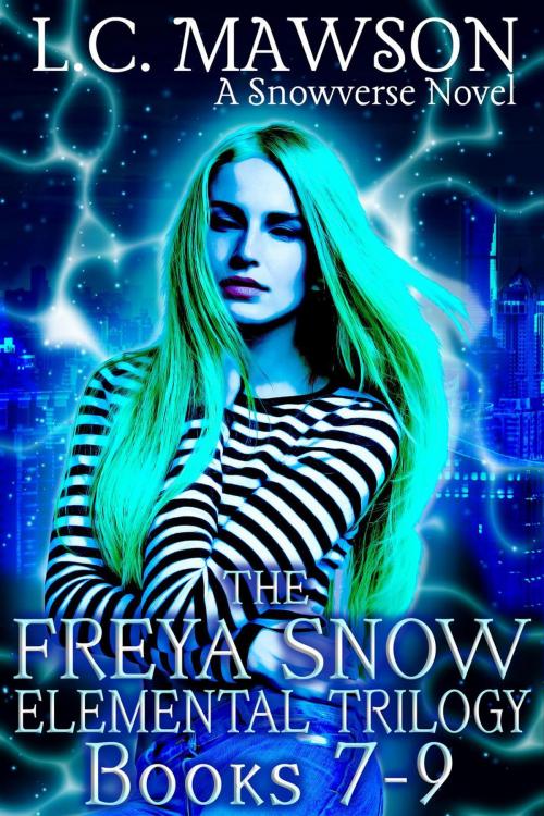 Cover of the book The Freya Snow Elemental Trilogy: Books 7-9 by L.C. Mawson, L.C. Mawson