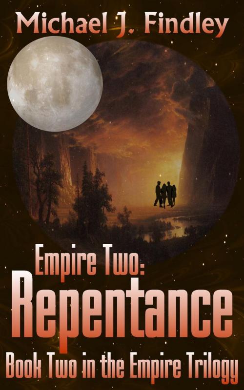 Cover of the book Empire Two: Repentance by Michael J. Findley, Findley Family Video